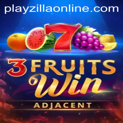 Exploring the Excitement of 3FruitsWin on PlayZilla: A Comprehensive Guide