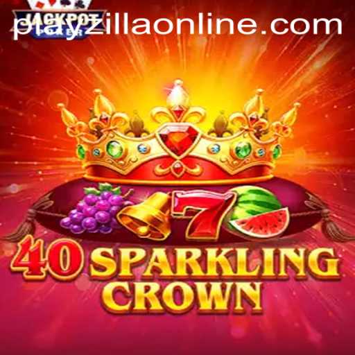 40SparklingCrown: A Dazzling Journey into Casino Entertainment on PlayZilla