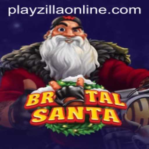 Unleashing the Festive Fury of BrutalSanta on PlayZilla