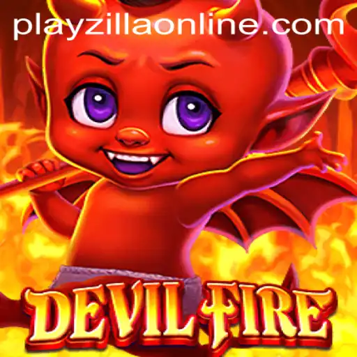 Unleashing the Fiery World of DevilFire with PlayZilla