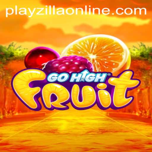 Discover the Exciting World of GoHighFruit and PlayZilla