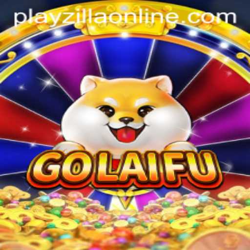 Discovering GoLaiFu: The Latest Gaming Sensation on PlayZilla