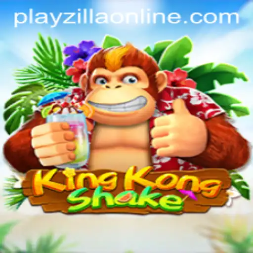Discover the Thrill of KingKongShake with PlayZilla