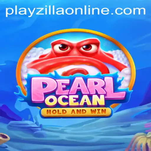 Exploring the Enchanting World of PearlOcean: A PlayZilla Adventure