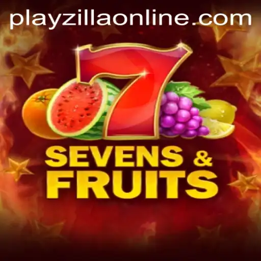 Unveiling SevensFruits: A Dive into PlayZilla's Latest Gaming Sensation