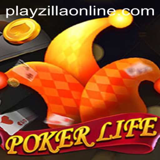 Unlocking the World of PokerLife on PlayZilla
