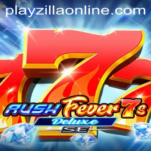 Exploring the Thrills of RushFever7sDeluxeSE on PlayZilla